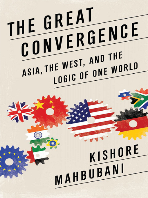 Title details for The Great Convergence by Kishore Mahbubani - Available